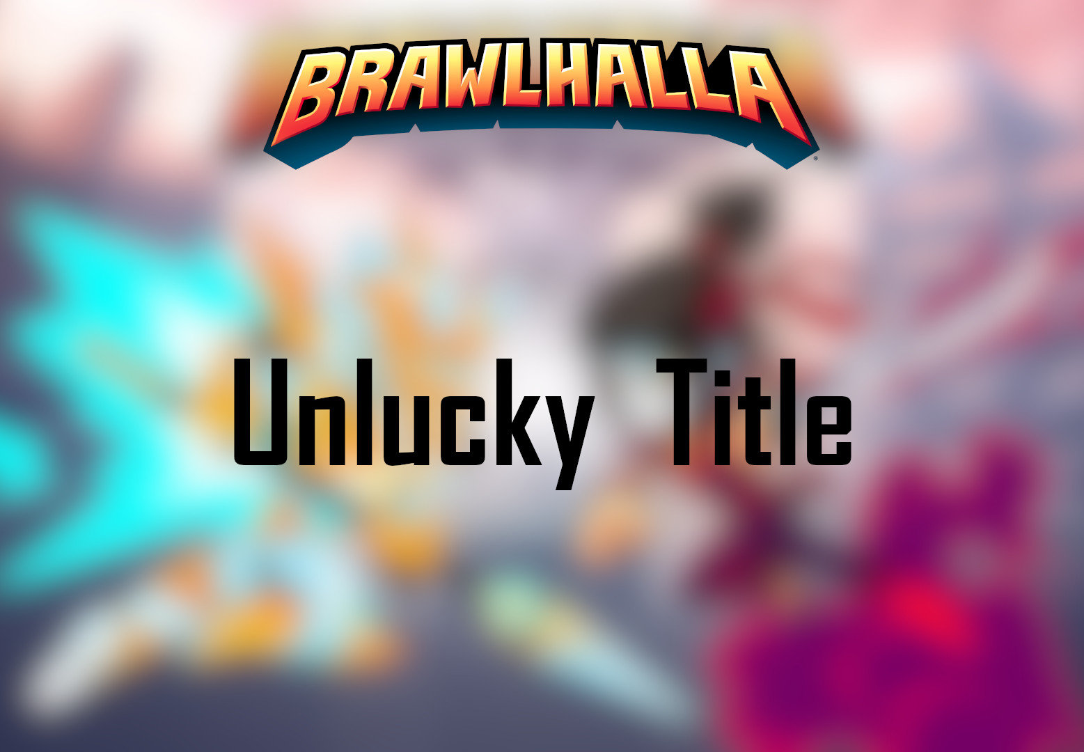 Brawlhalla - Unlucky Title DLC CD Key [USD 1.57]