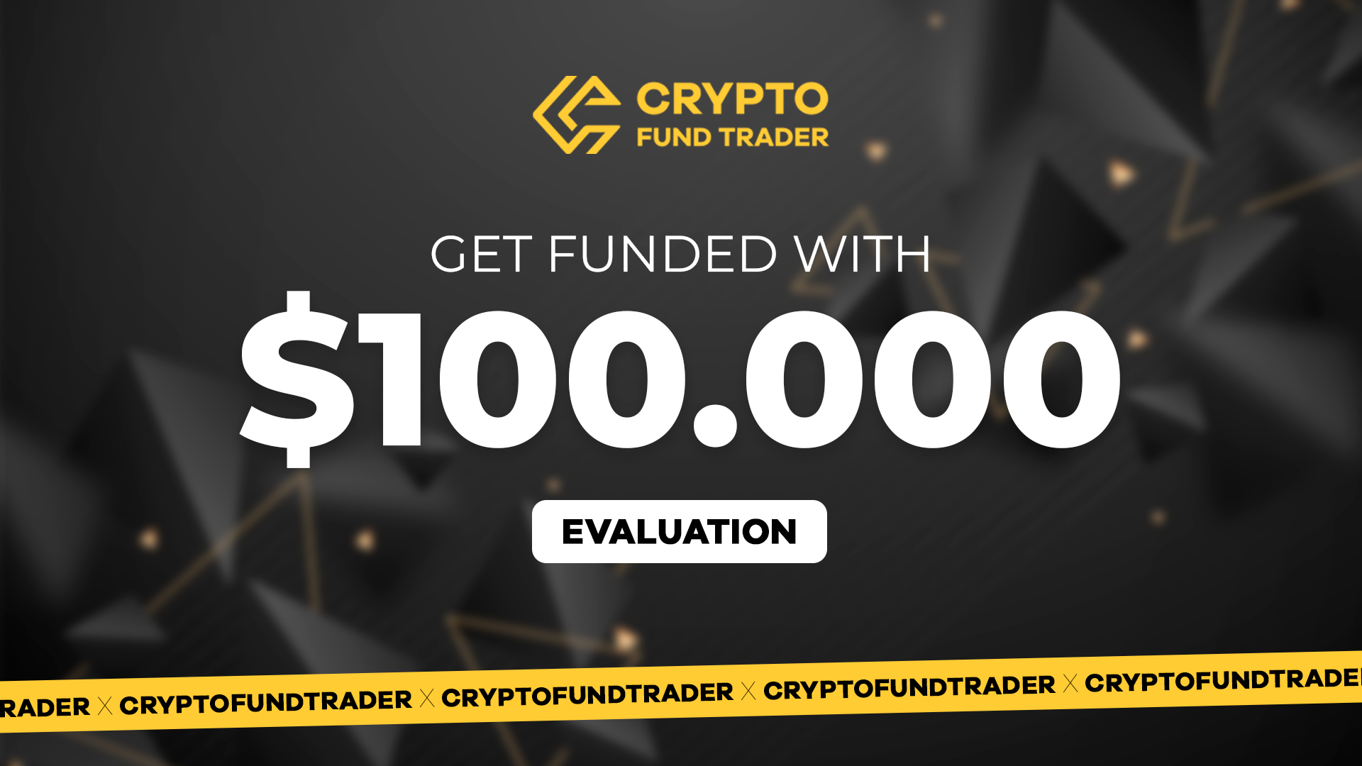 Crypto Fund Trader - $100.000 Evaluation Voucher [USD 563.85]