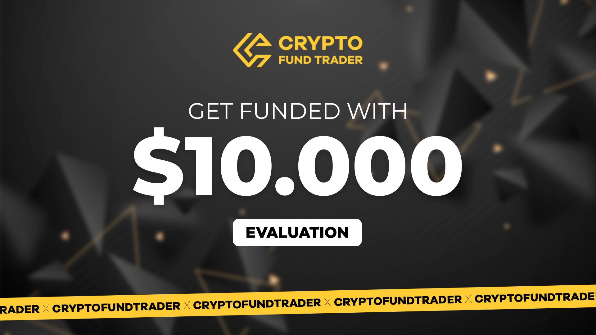 Crypto Fund Trader - $10.000 Evaluation Voucher [USD 96.05]