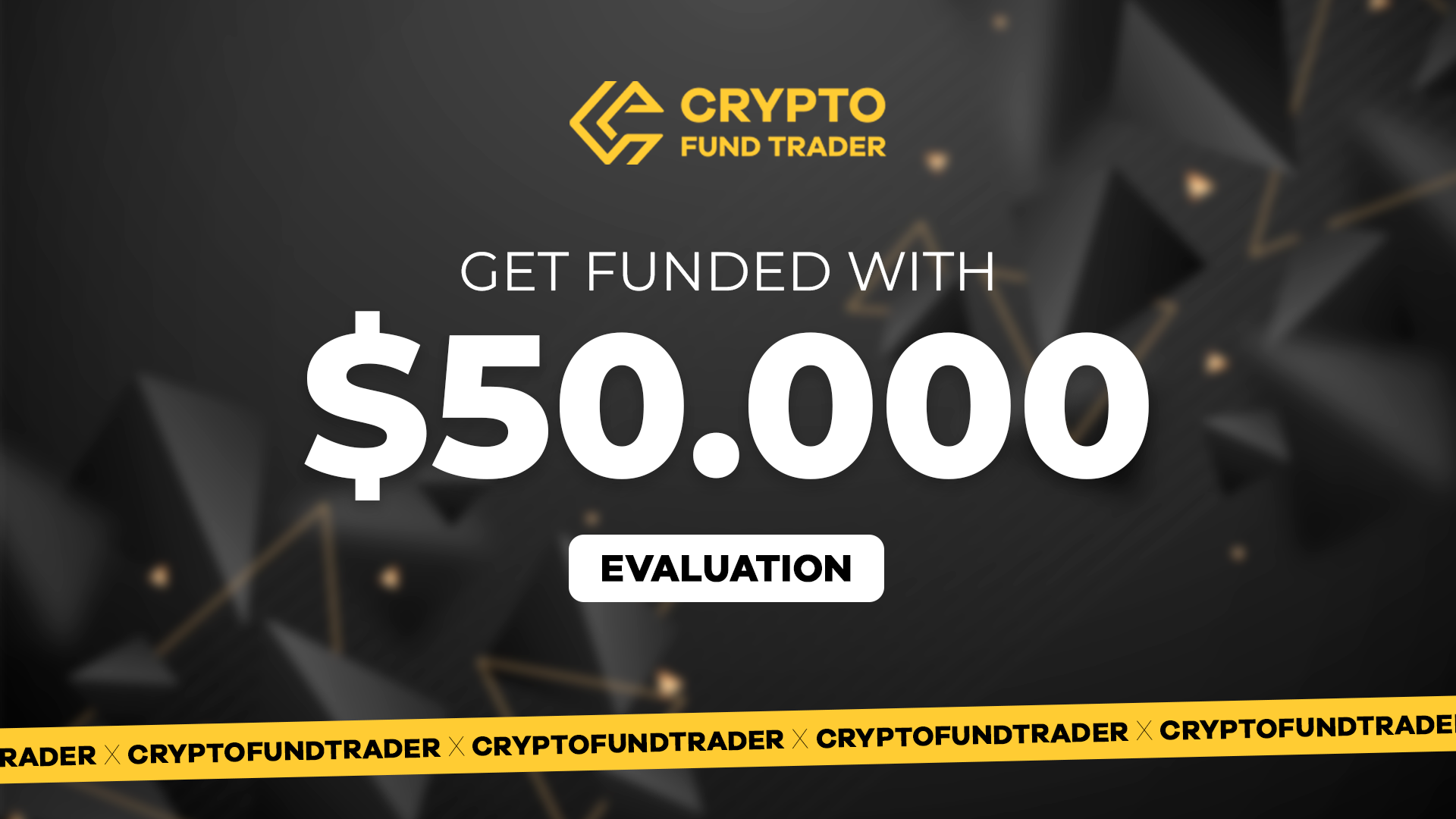 Crypto Fund Trader - $50.000 Evaluation Voucher [USD 337.86]
